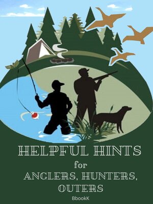 cover image of Helpful Hints for Anglers, Hunters, Outers.
